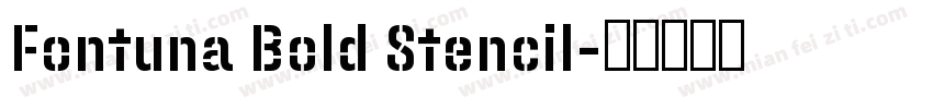 Fontuna Bold Stencil字体转换